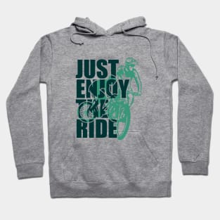 Bike Life Just Enjoy the Ride Hoodie